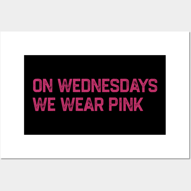 On Wednesdays We Wear Pink Wall Art by tiden.nyska